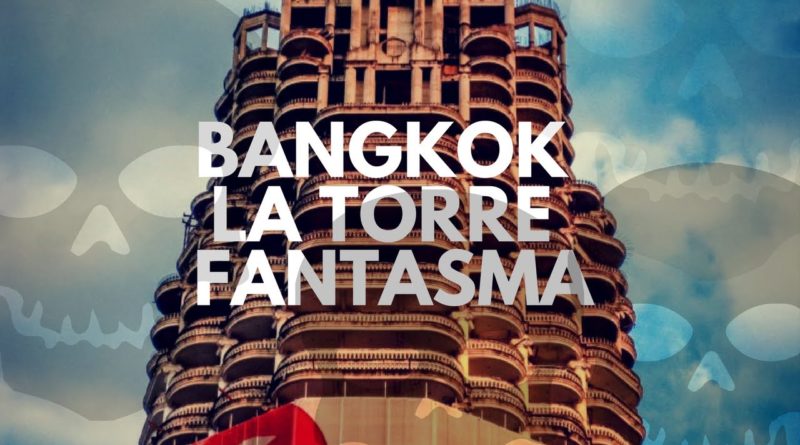 torre fantasma Bangkok